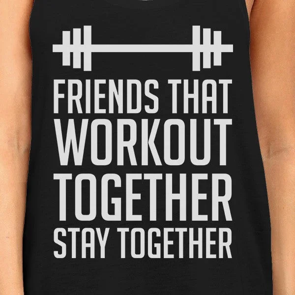 Friends That Workout Together BFF Matching Black Tank Tops