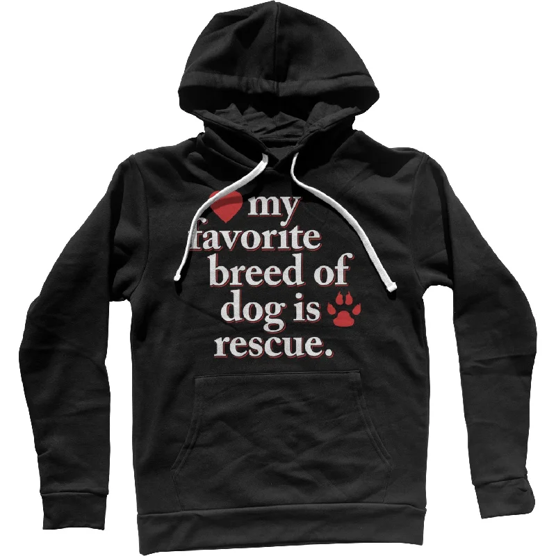 My Favorite Breed Of Dog Is Rescue Unisex Hoodie